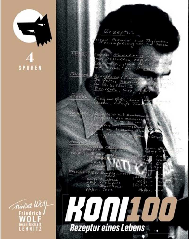 Spuren Heft 4: Koni 100. Rezeptur meines Lebens